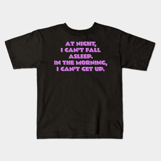 At Night, I Can't Fall Asleep Kids T-Shirt by ardp13